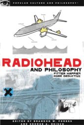 book Radiohead and Philosophy: Fitter Happier More Deductive (Popular Culture and Philosophy)