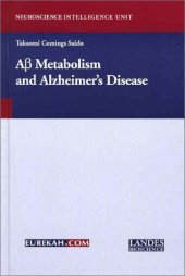 book A-Beta Metabolism and Alzheimer's Disease (Neuroscience Intelligence Unit 7)