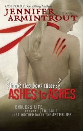 book Ashes to Ashes (Blood Ties, Book 3)