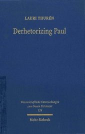 book Derhetorizing Paul: A Dynamic Perspective on Pauline Theology and the Law