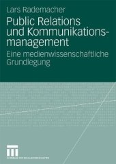 book Public Relations und Kommunikationsmanagement: Eine medienwissenschaftliche Grundlegung