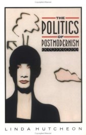 book The Politics of Postmodernism (New Accents)