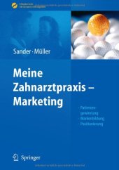 book Meine Zahnarztpraxis - Marketing: Patientengewinnung, Markenbildung, Positionierung