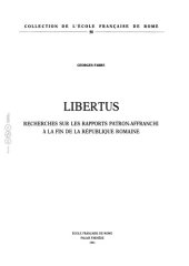 book Libertus. Recherches sur les rapports patron-affranchi à la fin de la République romaine.