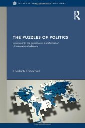 book The Puzzles of Politics: Inquiries into the Genesis and Transformation of International Relations (New International Relations)