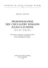 book Prosopographie des chevaliers romains julio-claudiens : de 43 avant J.-C. à 70 après J.-C.