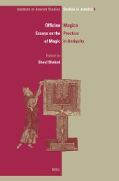 book Officina Magica: Essays on the Practice of Magic in Antiquity (Ijs Studies in Judaica, V. 4)