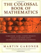 book The Colossal Book of Mathematics: Classic Puzzles, Paradoxes, and Problems