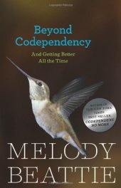 book Beyond Codependency: And Getting Better All the Time