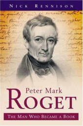 book Peter Mark Roget: The Man Who Became a Book (Pocket Essential series)