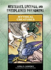 book Mythical Creatures: Mysteries, Legends, and Unexplained Phenomena