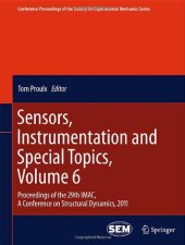 book Sensors, Instrumentation and Special Topics, Volume 6: Proceedings of the 29th IMAC, A Conference on Structural Dynamics, 2011