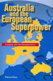 book Australia and the European Superpower: Engaging with the European Union (Academic Monographs)