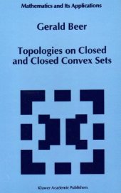 book Topologies on Closed and Closed Convex Sets (Mathematics and Its Applications)