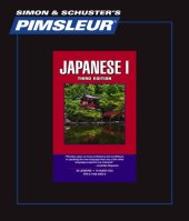 book Japanese I, Comprehensive: Learn to Speak and Understand Japanese with Pimsleur Language Programs