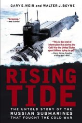 book Rising Tide: The Untold Story of the Russian Submarines that Fought the Cold War