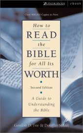 book How to Read the Bible for All Its Worth: A Guide to Understanding the Bible