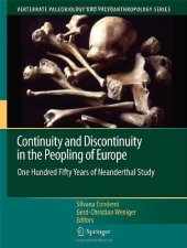 book Continuity and Discontinuity in the Peopling of Europe: One Hundred Fifty Years of Neanderthal Study