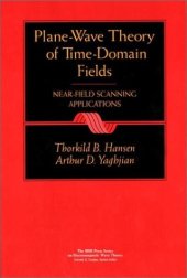 book Plane-Wave Theory of Time-Domain Fields: Near-Field Scanning Applications (IEEE Press Series on Electromagnetic Wave Theory)