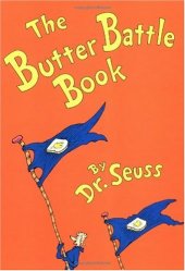 book The Butter Battle Book: (New York Times Notable Book of the Year) (Classic Seuss)