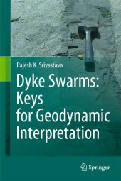 book Dyke Swarms:Keys for Geodynamic Interpretation: Keys for Geodynamic Interpretation