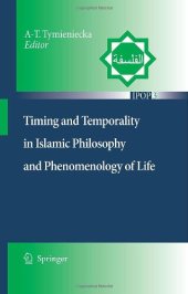 book Timing and Temporality in Islamic Philosophy and Phenomenology of Life (Islamic Philosophy and Occidental Phenomenology in Dialogue