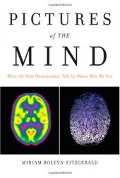 book Pictures of the Mind: What the New Neuroscience Tells Us About Who We Are