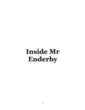 book The Complete Enderby : Inside Mr. Enderby, Enderby Outside, The Clockwork Testament, Enderby's Dark Lady