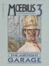 book Moebius: The Collected Fantasies of Jean Giraud 3: The Airtight Garage