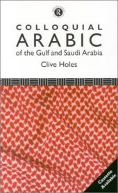 book Colloquial Arabic of the Gulf and Saudi Arabia: The Complete Course for Beginners