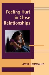 book Feeling Hurt in Close Relationships (Advances in Personal Relationships)