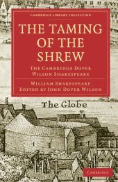 book The Cambridge Dover Wilson Shakespeare, Volume 32: The Taming of the Shrew