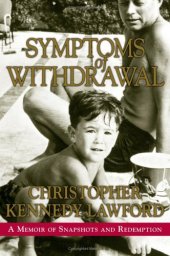 book Symptoms of Withdrawal: A Memoir of Snapshots and Redemption