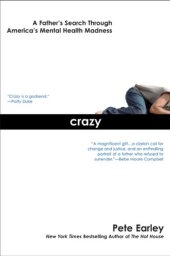 book Crazy: A Father's Search Through America's Mental Health Madness