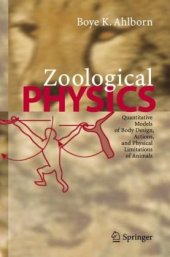 book Zoological Physics: Quantitative Models of Body Design, Actions, and Physical Limitations of Animals