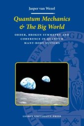 book Quantum mechanics & the big world: order, broken symmetry and coherence in quantum many-body systems