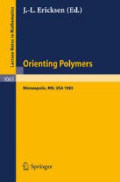 book Orienting Polymers: Proceedings of a Workshop held at the IMA, University of Minnesota, Minneapolis March 21–26, 1983