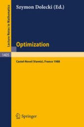 book Optimization: Proceedings of the Fifth French-German Conference held in Castel-Novel (Varetz), France, Oct. 3–8, 1988