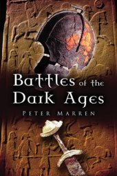 book Battles of the Dark Ages: British Battlefields AD 410 to 1065