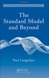 book The Standard Model and Beyond (Series in High Energy Physics, Cosmology and Gravitation)