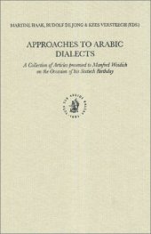 book Approaches to Arabic Dialects: A Collection of Articles Presented to Manfred Woidich on the Occasion of His Sixtieth Birthday