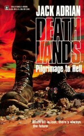 book Deathlands 01 Pilgrimage to Hell