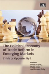 book The Political Economy of Trade Reform in Emerging Markets: Crisis or Opportunity?