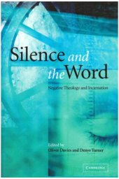 book Silence and the Word: Negative Theology and Incarnation