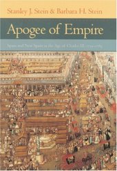 book Apogee of Empire: Spain and New Spain in the Age of Charles III, 1759--1789