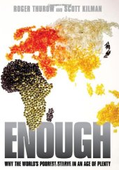 book Enough: Why the World's Poorest Starve in an Age of Plenty.