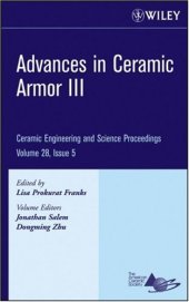 book Advances in Ceramic Armor III: Ceramic Engineering and Science Proceedings