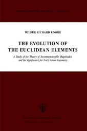 book The Evolution of the Euclidean Elements: A Study of the Theory of Incommensurable Magnitudes and Its Significance for Early Greek Geometry