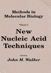 book New Nucleic Acid Techniques (Methods in Molecular Biology Vol 4)