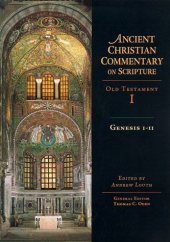 book Genesis 1-11 (Ancient Christian Commentary on Scripture: Old Testament, Volume I)